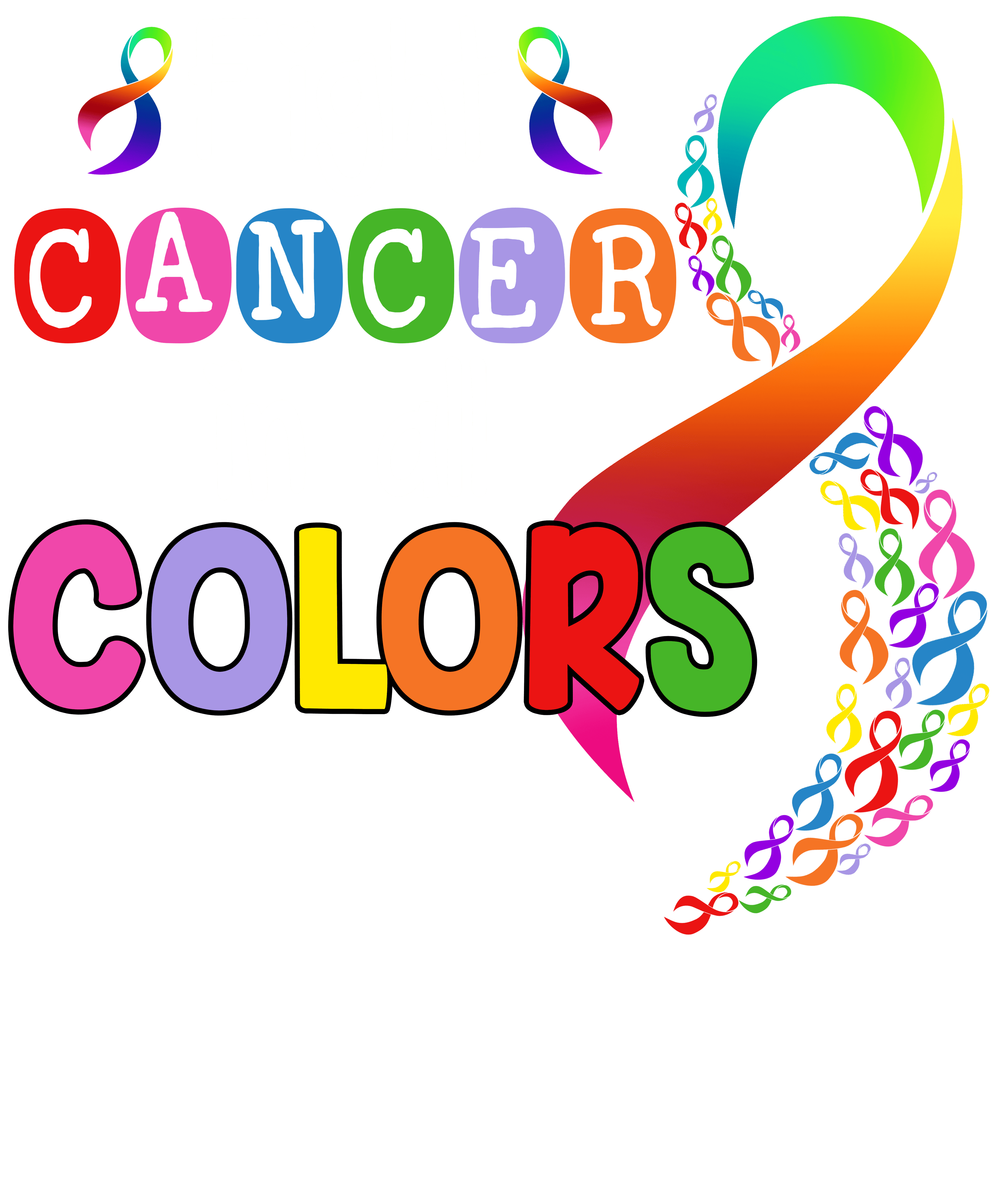 Fight Cancer in all Colors bubble ltrs - 1057 - Placed on your shirt of choice
