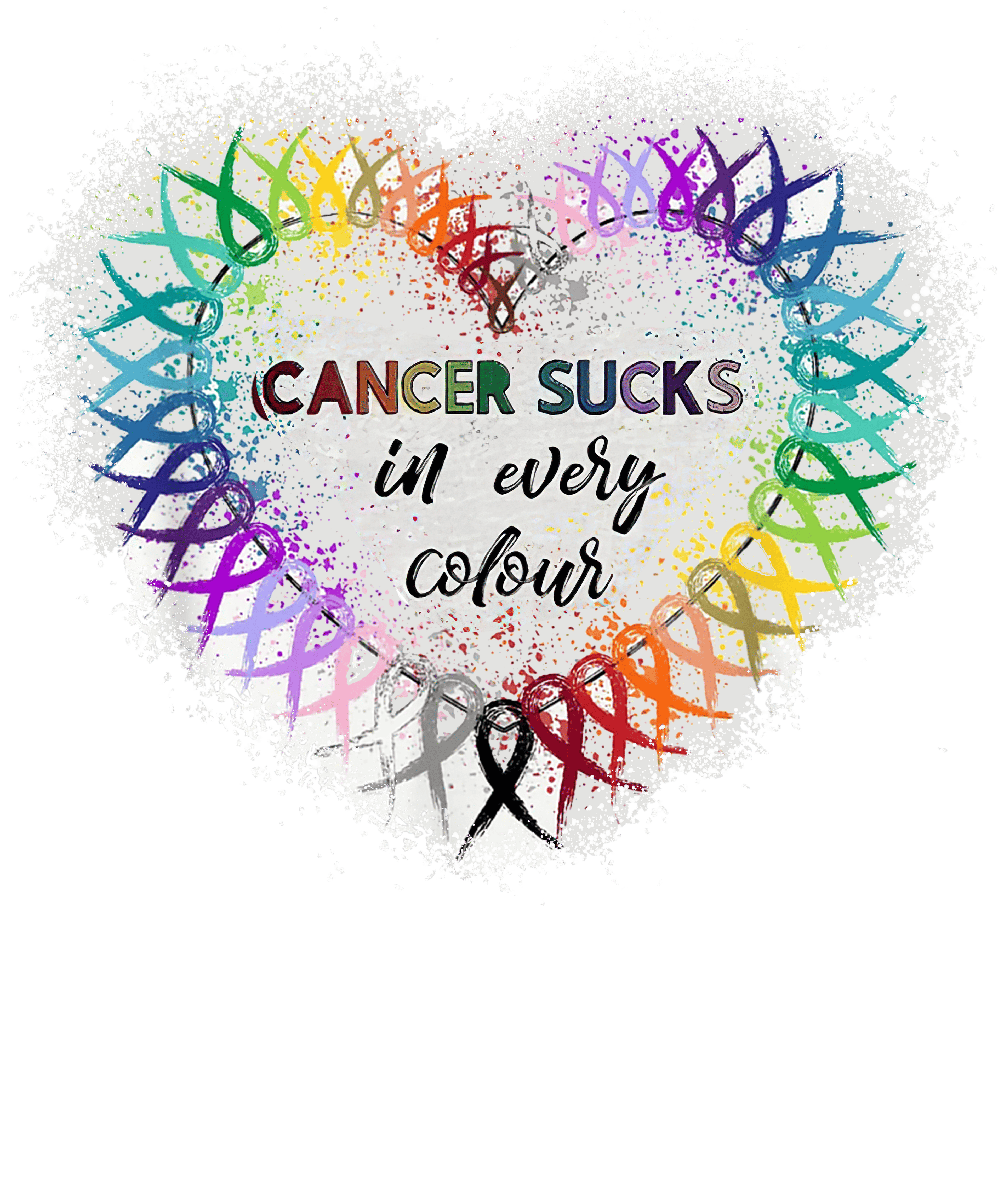 Cancer sucks in every color - 1066- Placed on your shirt of choice