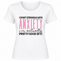 I don't struggle with anxiety - 1090