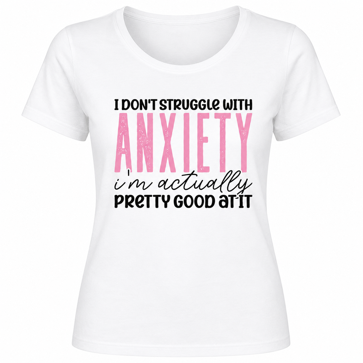 I don't struggle with anxiety - 1090