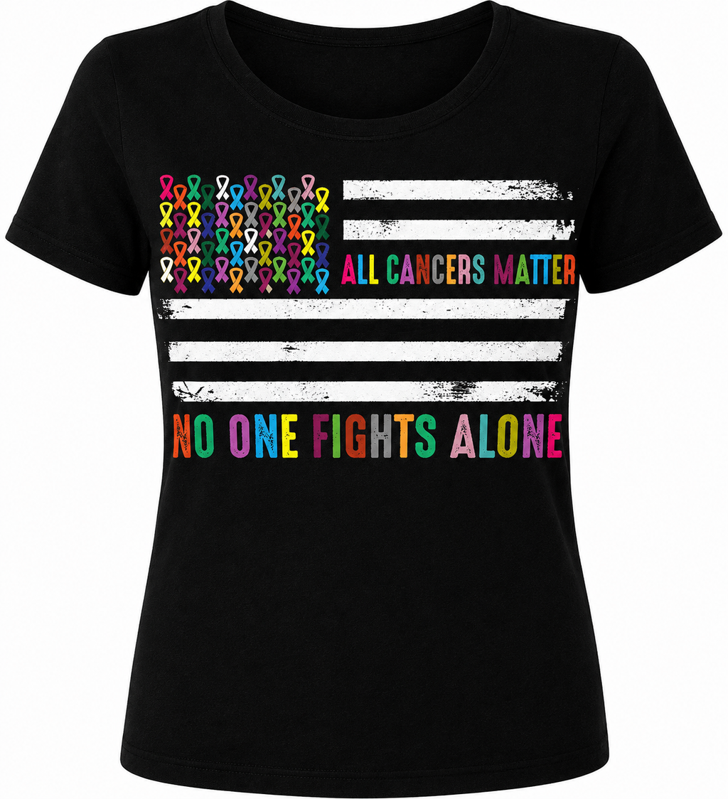 No one fights alone - 1074- Placed on your shirt of choice