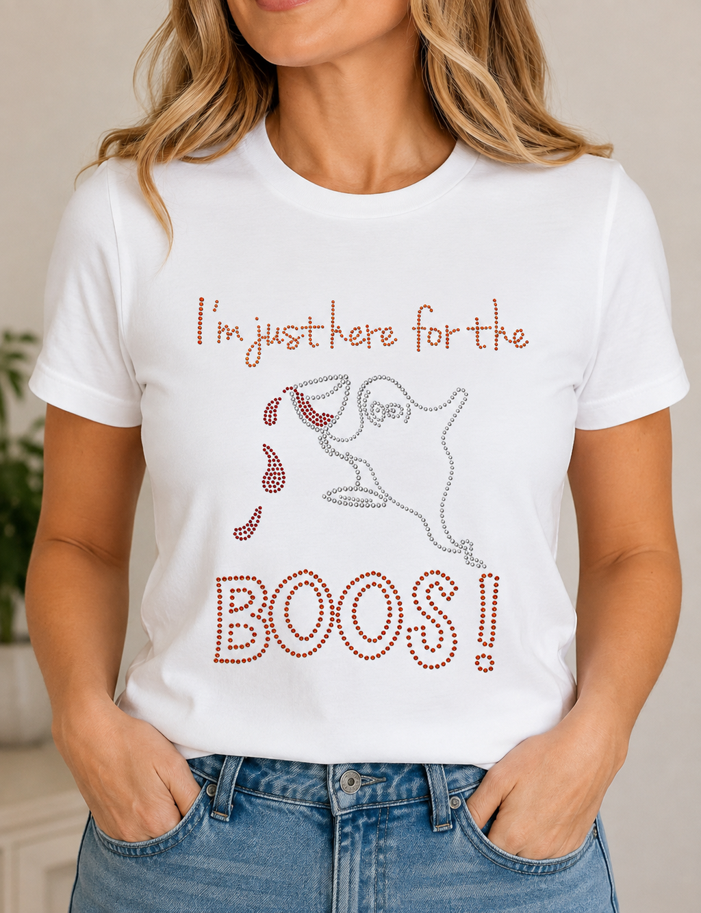 I'm just here for the Boos Blingy, Rhinestones - 1008